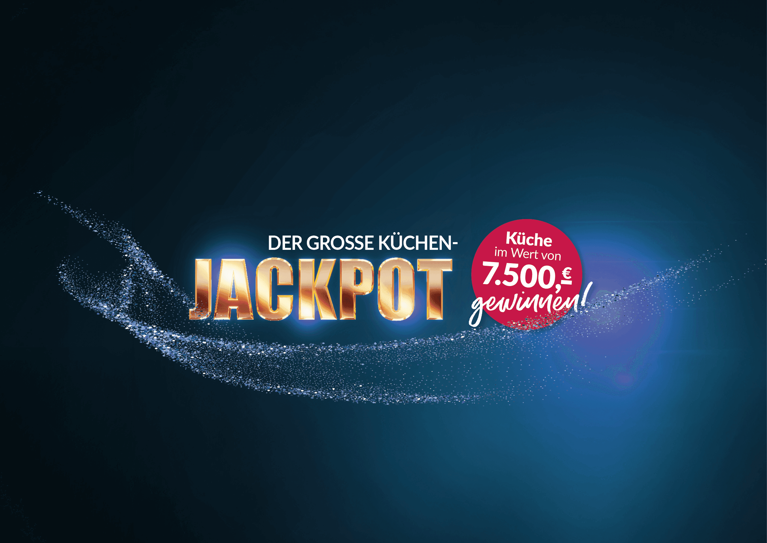 Küchen Jackpot Gewinnspiel: Küche im Wert von 7.500 Euro gewinnen.